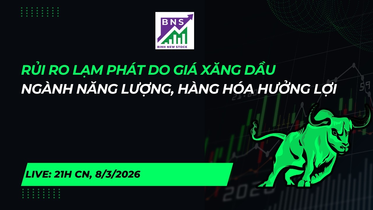 RỦI RO LẠM PHÁT DO GIÁ XĂNG DẦU, NGÀNH DẦU KHÍ VÀ HÀNG HÓA HƯỞNG LỢI