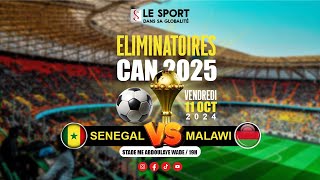 SENEGAL VS MALAWI ( PHASE ELIMINATOIRE CAN 2025 )