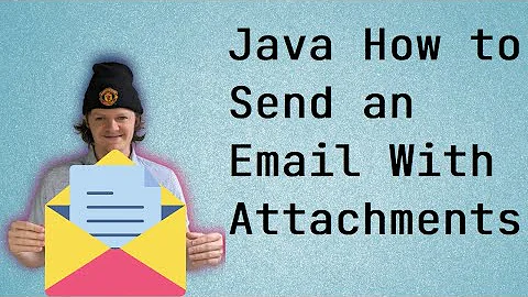 Java - How to Send an Email with Attachments