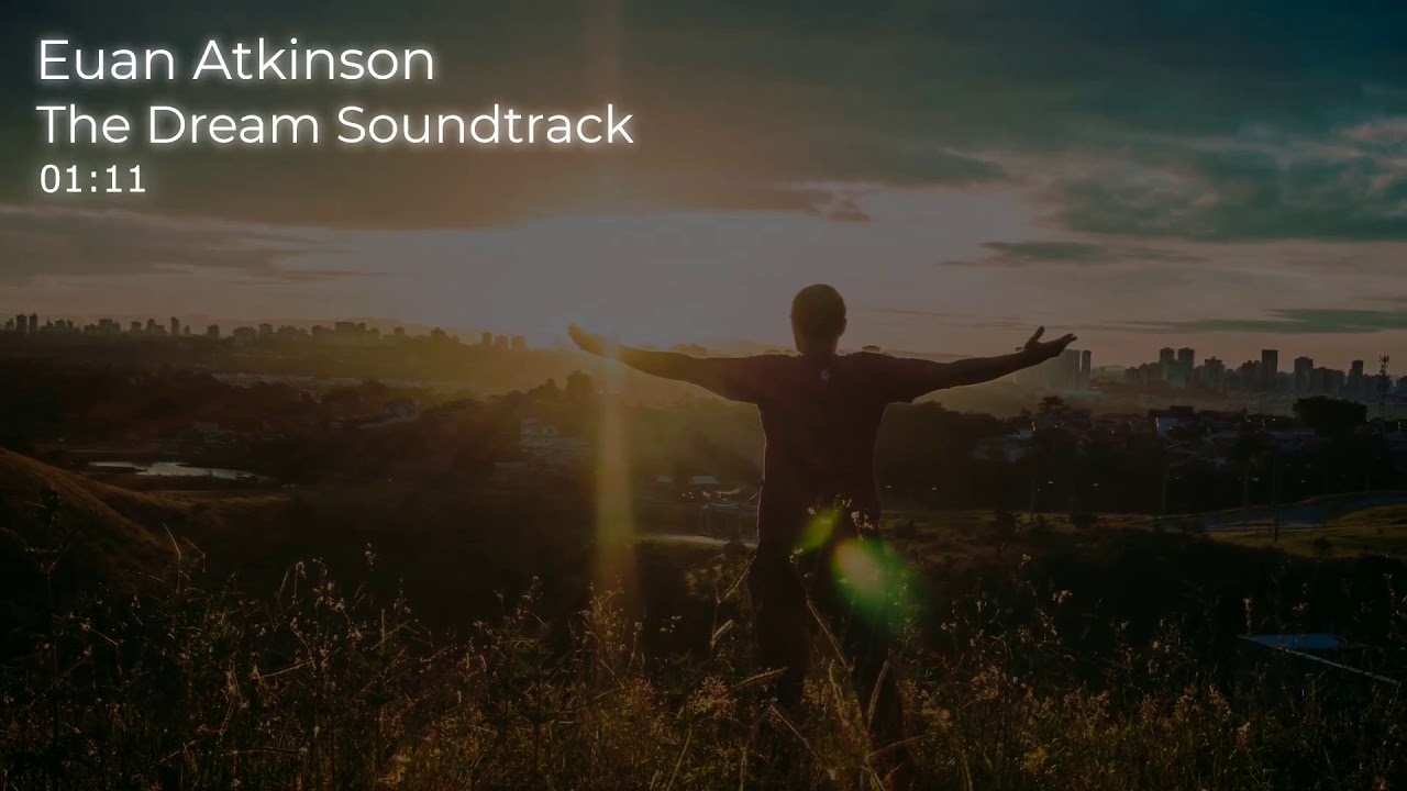 Euan Atkinson - The Dream Soundtrack (No Copyright Music) 
