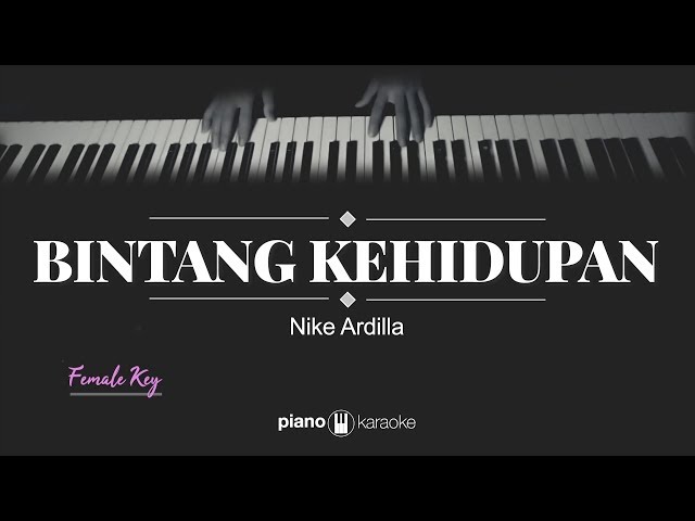 Bintang Kehidupan (Female Key) Nike Ardilla (Karaoke Piano Cover) class=