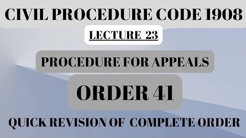 ORDER 41|QUICK REVISION|RULE 1 TO 37| #appeal #codeofcivilprocedure1908