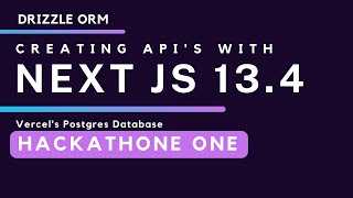 Hackathon One Part 2: Create APIs, install Vercel Postgres, and connect to a database