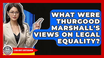 What Were Thurgood Marshall