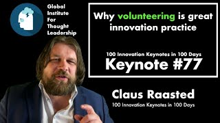 100 INNOVATION KEYNOTES IN 100 DAYS: #77 Why volunteering is great innovation practice