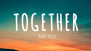 Download Lagu NE-YO - Together (Lyrics video) MP3 Download Lagu NE-YO - Together (Lyrics video) MP3