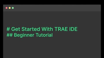 Get Started with Trae IDE (Tutorial for Beginners)