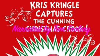 Kris Kringle Captures the Cunning Christmas Crook!