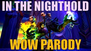 Sharm ~ In The Nighthold (World Of Warcraft Parody)