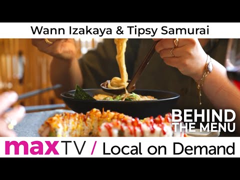 Behind The Menu Wann Izakaya Tipsy Samurai SaskTel maxTV Local on Demand