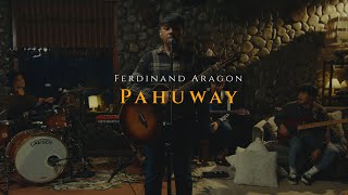 Pahuway (The Cozy Cove Live Sessions) - Ferdinand Aragon