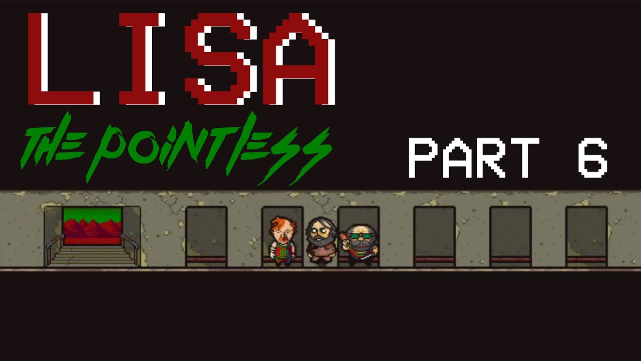 LISA: The Pointless Playthrough [6] - Revenge of the Clowns (1080p ...