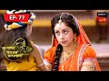 Lobhasur | Jashoda Mayer Nandalal | Episode 77 | Full Episode