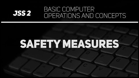 Safety Measures (Information Technology JSS 2)