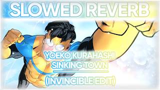 yoeko kurahashi - sinking town [invincible edit] (slowed reverb)
