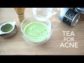 Clear Hormonal Acne with Tea | How to make Matcha