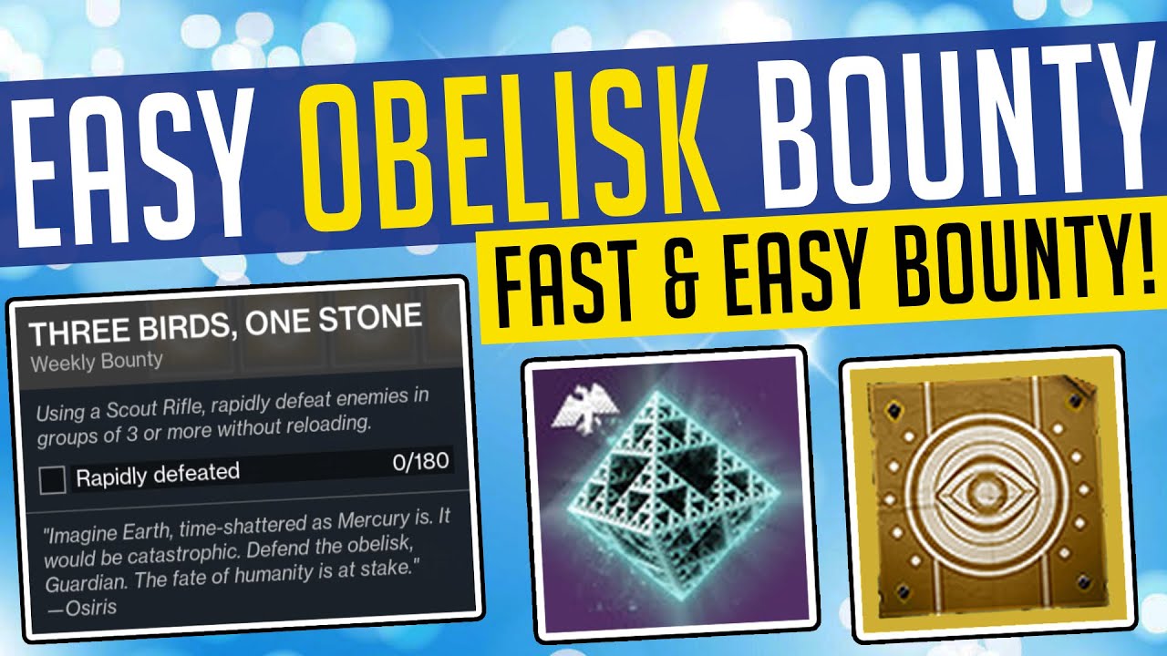Destiny 2 | EASY OBELISK BOUNTY! Three Birds, One Stone - FAST & EASY!