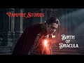 Vampire stories – The Birth of Dracula 🩸🧛♂️🦇