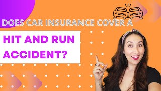 Does Car Insurance Cover a Hit and Run Accident?