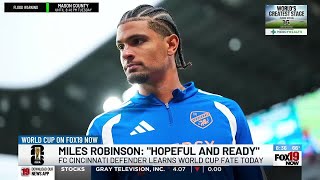 FCC defender Miles Robinson learns World Cup fate today