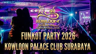 FUNKOT PARTY KOWLOON PALACE SURABAYA - FULL ALBUM NONSTOP 1 JAM 