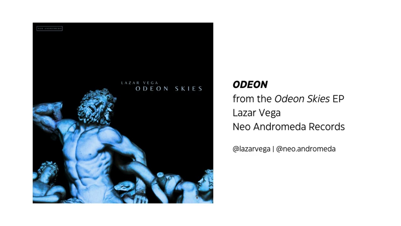 Lazar Vega - ODEON | Neo Andromeda Records