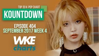 KOUNTDOWN 404 | SEPTEMBER 2017 WEEK 4 | TOP 30 K-POP CHART