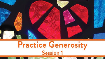 Practice Generosity - Session 1