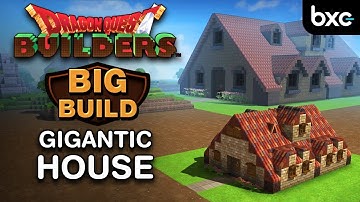 Big Build - Gigantic House | Dragon Quest Builders 1