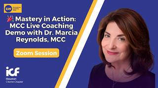 🎉 Mastery in Action: MCC Live Coaching Demo with Dr. Marcia Reynolds, MCC
