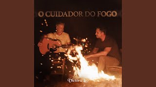 O Cuidador do Fogo (Versão Estúdio) - Victor & Leo