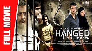 Yeh Hai Judgement Hanged Till Death | New Hindi Full Movie | Nishant Kumar, Neetu Wadhwa | Full HD