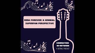 Reba Forever: A Xennial Superfan Perspective