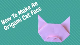 How To Make An Origami Cat Face