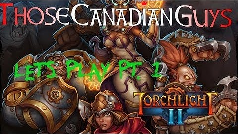 TCG Torchlight 2 Part 1 - Badger Vs. Crab!