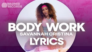 Savannah Cristina - Body Work [Official Lyric VIdeo]