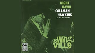 Video thumbnail of "Coleman Hawkins - Night Hawk"