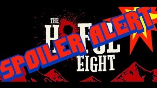 Hateful Eight Spoiler Alert