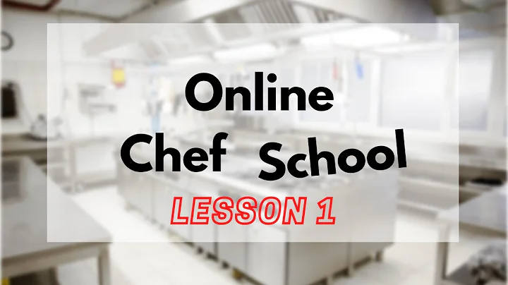 FREE Online Chef School - Lesson 1