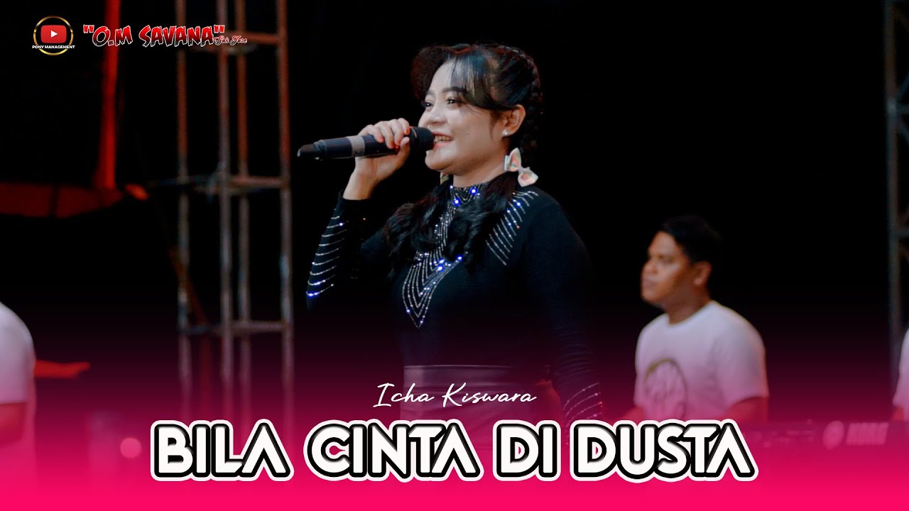 BILA CINTA DI DUSTA - ICHA KISWARA - OM SAVANA SAKJOSE - AN PROMOSINDO