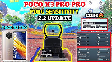 Poco x3 Pro Pubg New Sensitivity Settings | GYRO & NON GYRO WITH SENI CODE 🔥 OF NEW UPDATE 2.2.0