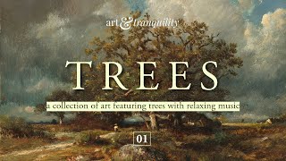 Trees 01 | Art TV | Relaxing Music | Art & Tranquility
