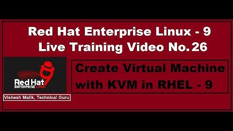 How to Create Virtual Machine with KVM in RHEL -9 | Create Virtual Machine with KVM