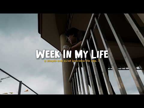 my simple and quiet province life | week in my life | ep. 7