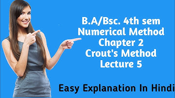 B. A/Bsc.| 4th sem | Numerical Method| Chapter 2| Crout