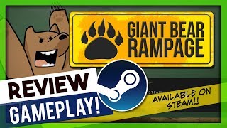 STEAM - GIANT BEAR RAMPAGE - GAMEPLAY - THIS IS FUN! screenshot 5