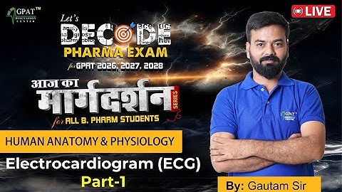 GPAT 2026/27/28 | HAP- Electrocardiogram (ECG)- I |आज का मार्गदर्शन #heart #ecg #medical #pharmacy