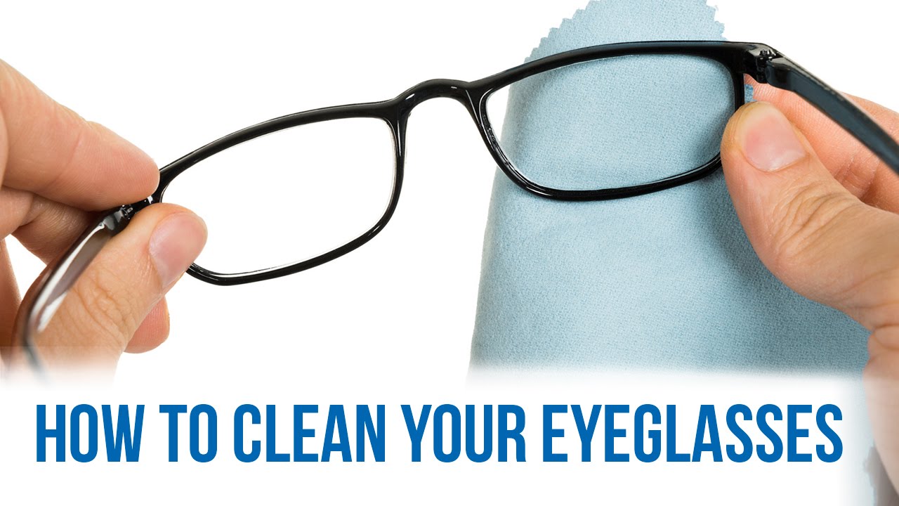 How to keep your eyeglasses clean