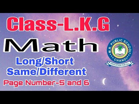 L.K.G | MATH | Long Short and Same Different | Page Number - 5 and 6