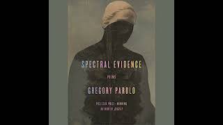 Spectral Evidence: Poems by Gregory Pardlo | Full Audiobook